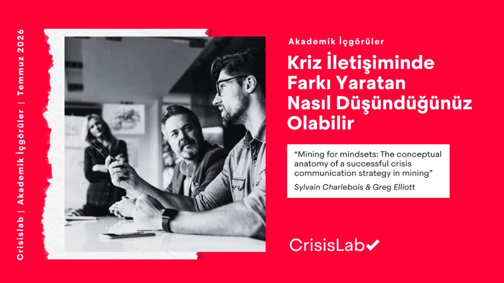 Kriz İletişiminde Farkı Yaratan Nasıl Düşündüğünüz Olabilir
