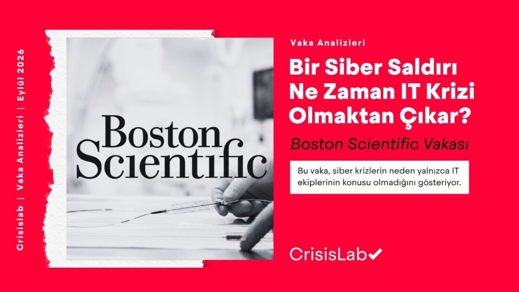 Bir Siber Saldırı Ne Zaman IT Krizi Olmaktan Çıkar? Boston Scientific Vakası
